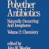 Polyether Antibiotics: Naturally Occurring Acid Ionophores–Volume 2: Chemistry (PDF)