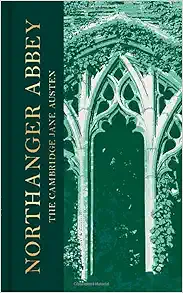 Northanger Abbey: The Collector’s Edition (The Cambridge Jane Austen) (PDF) Northanger Abbey: The Collector’s Edition (The Cambridge Jane Austen) (PDF)