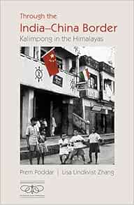 Through the India-China Border: Kalimpong in the Himalayas (Metamorphoses of the Political: Multidisciplinary Approaches) (PDF) Through the India-China Border: Kalimpong in the Himalayas (Metamorphoses of the Political: Multidisciplinary Approaches) (PDF)