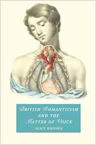 British Romanticism and the Matter of Voice (Cambridge Studies in Romanticism) (PDF) British Romanticism and the Matter of Voice (Cambridge Studies in Romanticism) (PDF)