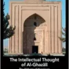 The Intellectual Thought of Al-Ghazālī (The Global Middle East) (PDF)