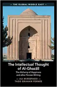 The Intellectual Thought of Al-Ghazālī (The Global Middle East) (PDF) The Intellectual Thought of Al-Ghazālī (The Global Middle East) (PDF)