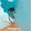 Nostalgia in Late Pahlavi Iran (PDF) Nostalgia in Late Pahlavi Iran (PDF)