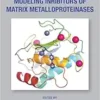 Modeling Inhibitors of Matrix Metalloproteinases (QSAR in Environmental and Health Sciences) (PDF)