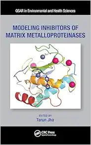 Modeling Inhibitors of Matrix Metalloproteinases (QSAR in Environmental and Health Sciences) (PDF)