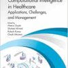 Computational Intelligence in Healthcare (Innovations in Intelligent Internet of Everything (IoE)) (PDF)