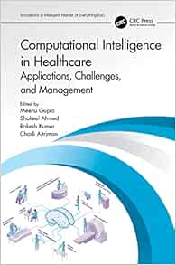 Computational Intelligence in Healthcare (Innovations in Intelligent Internet of Everything (IoE)) (PDF)