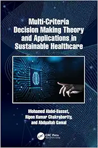 Multi-Criteria Decision Making Theory and Applications in Sustainable Healthcare (PDF)
