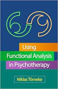 Using Functional Analysis in Psychotherapy (PDF) Using Functional Analysis in Psychotherapy (PDF)