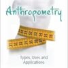 Anthropometry: Types, Uses and Applications (PDF)
