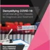Demystifying COVID-19: Understanding the Disease, Its Diagnosis and Treatment (EPUB)