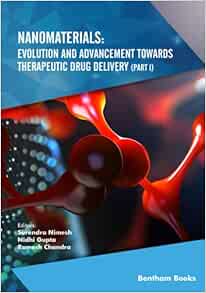 Nanomaterials: Evolution and Advancement Towards Therapeutic Drug Delivery (Part I) (PDF)