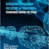 Blockchain Applications for Secure IoT Frameworks: Technologies Shaping the Future (PDF)