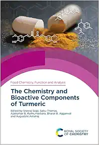 Chemistry and Bioactive Components of Turmeric (Food Chemistry, Function and Analysis, Volume 25) (PDF) Chemistry and Bioactive Components of Turmeric (Food Chemistry, Function and Analysis, Volume 25) (PDF)