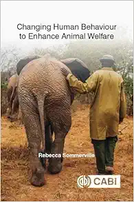 Changing Human Behaviour to Enhance Animal Welfare (PDF) Changing Human Behaviour to Enhance Animal Welfare (PDF)