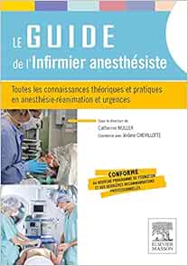 Le guide de l’infirmier anesthésiste: Toutes les connaissances théoriques et pratiques en anesthésie-réanimation et urgences (PDF) Le guide de l’infirmier anesthésiste: Toutes les connaissances théoriques et pratiques en anesthésie-réanimation et urgences (PDF)