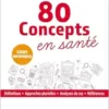 80 concepts en Santé (PDF) 80 concepts en Santé (PDF)