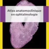 Atlas anatomoclinique en ophtalmologie (PDF) Atlas anatomoclinique en ophtalmologie (PDF)