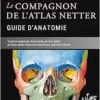 Le compagnon de l’atlas Netter – Guide d’anatomie (PDF) Le compagnon de l’atlas Netter – Guide d’anatomie (PDF)