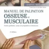 Manuel de palpation osseuse et musculaire: Points gâchettes, zones de projection et étirements (French Edition), 3e édition (PDF) Manuel de palpation osseuse et musculaire: Points gâchettes, zones de projection et étirements (French Edition), 3e édition (PDF)