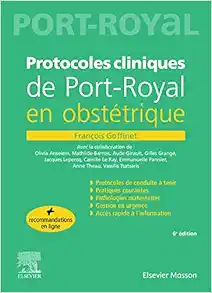 Protocoles cliniques de Port-royal en obstétrique, 6th Edition (PDF) Protocoles cliniques de Port-royal en obstétrique, 6th Edition (PDF)