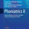 Phoniatrics II : Speech and Speech Fluency Disorders –  Literacy Development Disorders