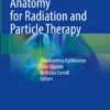 Radiological Anatomy for Radiation and Particle Therapy :