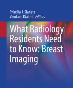 What Radiology Residents Need to Know: Breast Imaging :