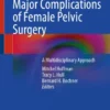 Major Complications of Female Pelvic Surgery : A Multidisciplinary Approach