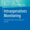 Intraoperatives Monitoring : Neurophysiologie und chirurgische Ansätze