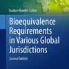 Bioequivalence Requirements in Various Global Jurisdictions :