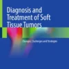 Diagnosis and Treatment of Soft Tissue Tumors : Changes, Challenges and Strategies