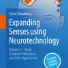 Expanding Senses using Neurotechnology : Volume 2 ‒ Brain Computer Interfaces and their Applications