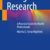 Doing Research : A Practical Guide for Health Professionals