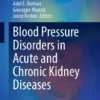 Blood Pressure Disorders in Acute and Chronic Kidney Diseases : Blood Pressure Disorders in Acute and Chronic Kidney Diseases :