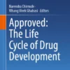Approved: The Life Cycle of Drug Development :