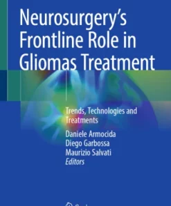 Neurosurgery’s Frontline Role in Gliomas Treatment : Trends, Technologies and  Treatments
