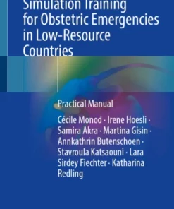 Simulation Training for Obstetric Emergencies : Practical Manual