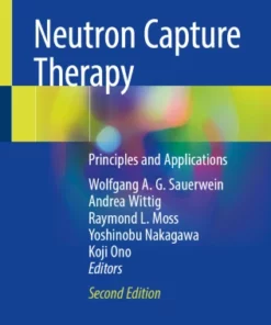 Neutron Capture Therapy : Principles and Applications
