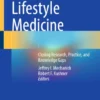 Lifestyle Medicine : Closing Research, Practice, and Knowledge Gaps
