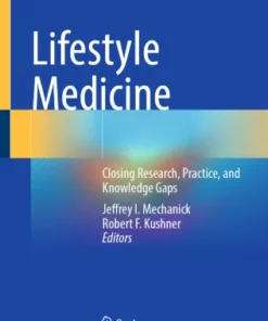 Lifestyle Medicine : Closing Research, Practice, and Knowledge Gaps