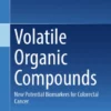 Volatile Organic Compounds : New Potential Biomarkers for Colorectal Cancer