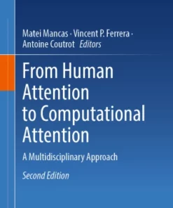 From Human Attention to Computational Attention : A Multidisciplinary Approach