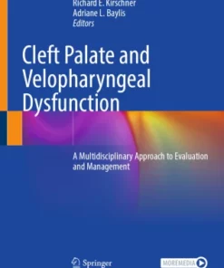 Cleft Palate and Velopharyngeal Dysfunction : A Multidisciplinary Approach to Evaluation and Management