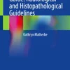 A Mammographers Guide: Radiological and Histopathological Guidelines : A Mammographers Guide: Radiological and Histopathological Guidelines :