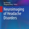 Neuroimaging of Headache Disorders :