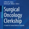 Surgical Oncology Clerkship : A Guide for Senior Medical Students