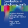 Clinical Considerations in School-based Health : An Evidence-Based Guide for Physicians, Advanced practice providers and School nurses