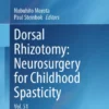 Dorsal Rhizotomy: Neurosurgery for Childhood Spasticity : Vol. 51