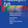 A Radiologist’s Path : What to Expect after a Radiology Residency